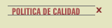 POLITICA DE CALIDAD